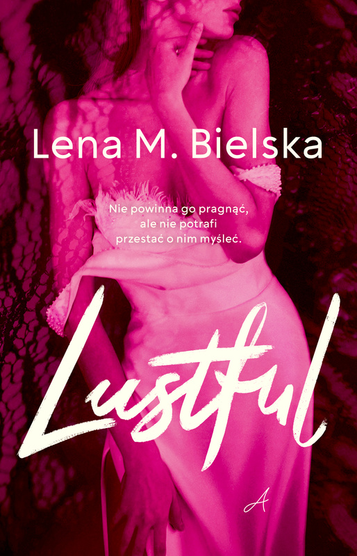 Lustful, Lena M. Bielska