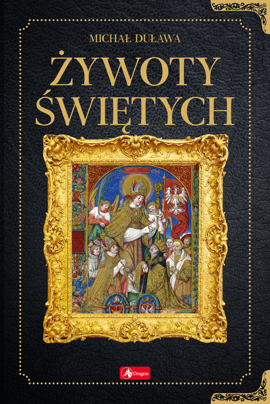 Żywoty świętych, Michał Duława