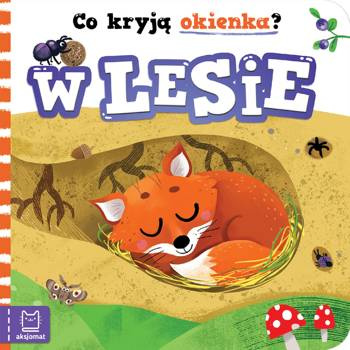 W lesie. Co kryją okienka?, Sylwia Kajdana