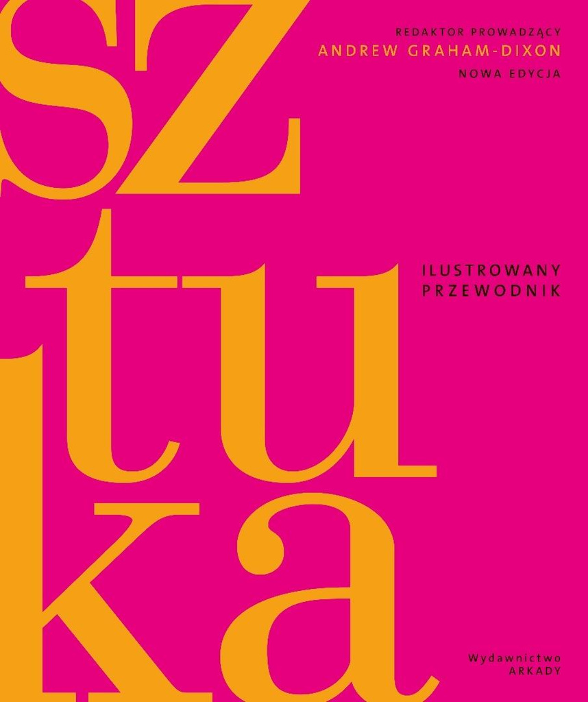 Sztuka. Ilustrowany przewodnik, Andrew Graham-Dixon
