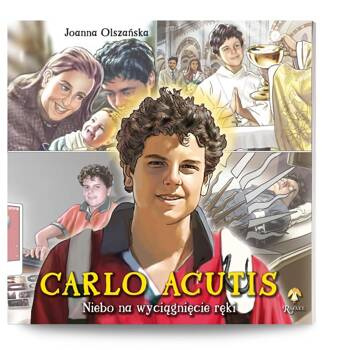 Carlo Acutis. Niebo na wyciągnięcie ręki, Joanna Olszańska