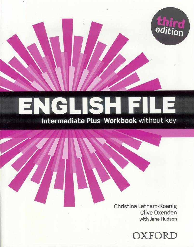 English File 3E Intermediate PLUS WB Without Key - Christina Latham-Koenig, Clive Oxenden, jane Huds