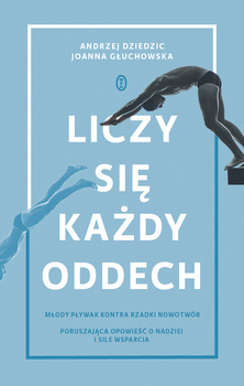 Liczy się każdy oddech, Andrzej Dziedzic, Joanna Głuchowska