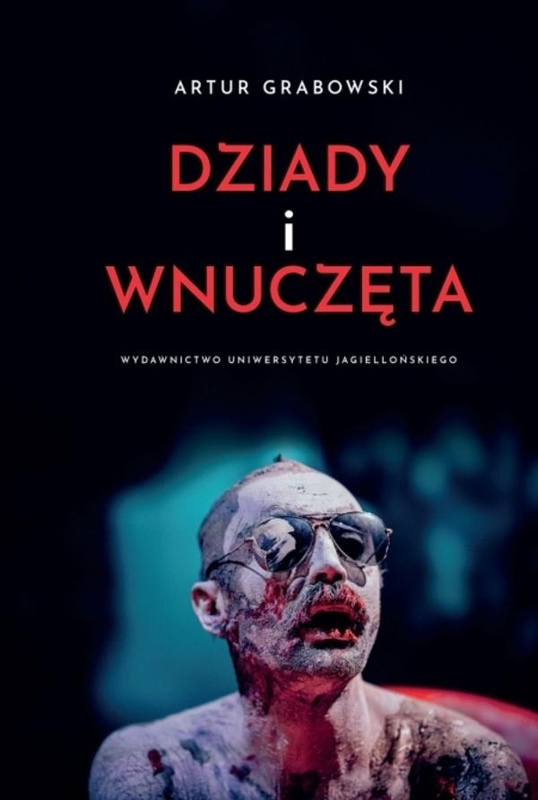 Dziady i wnuczęta, Artur Grabowski