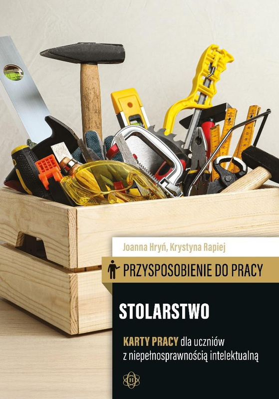 Przysposobienie do pracy. Stolarstwo KP, Joanna Hryń
