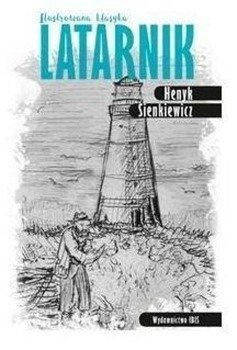 Latarnik. Ilustrowana klasyka w.2 - Henryk Sienkiewicz