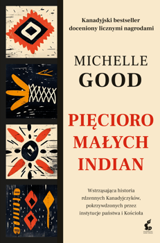 Pięcioro małych Indian, Michelle Good