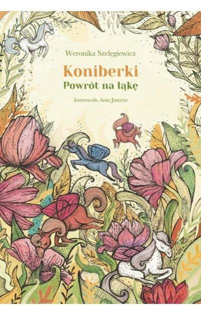 Koniberki. Powrót na łąkę - Weronika Szelęgiewicz