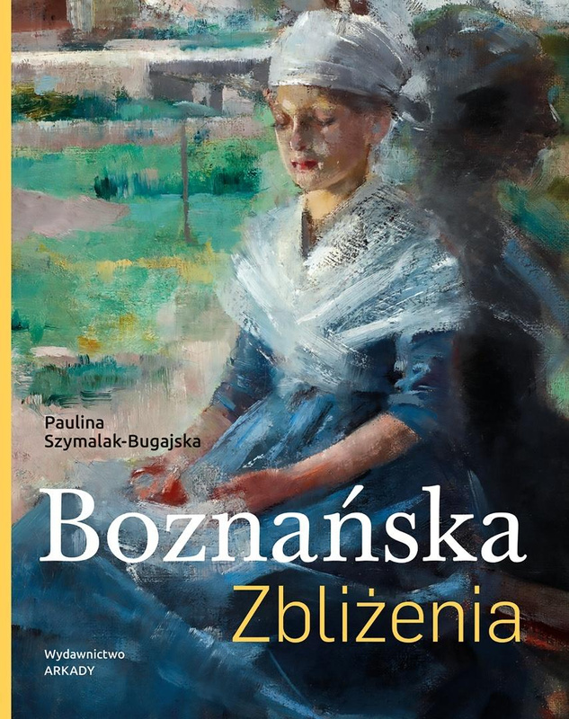 Boznańska. Zbliżenia, Paulina Szymalak-Bugajska