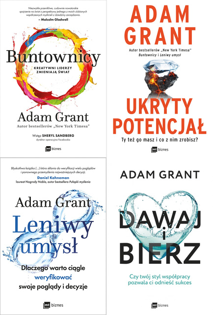 Buntownicy + Leniwy umysł + Ukryty potencjał + Dawaj i bierz, Adam Grant