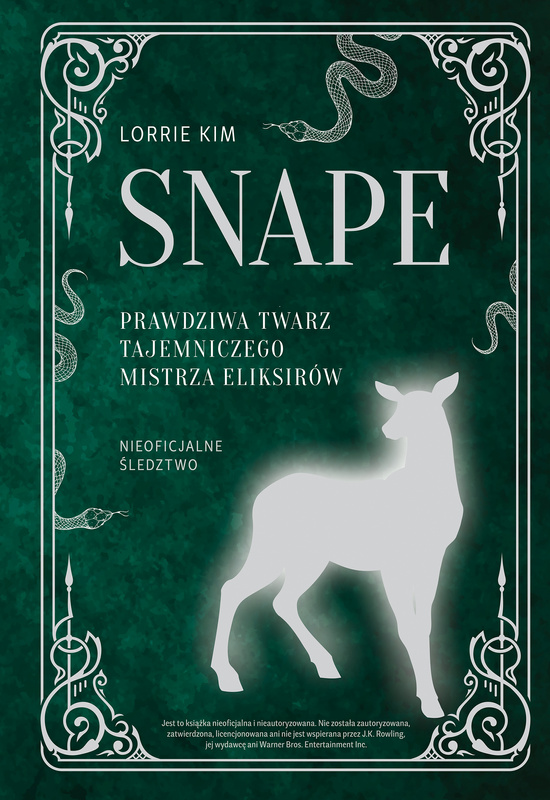 Snape. Prawdziwa twarz tajemniczego mistrza eliksirów, Lorrie Kim