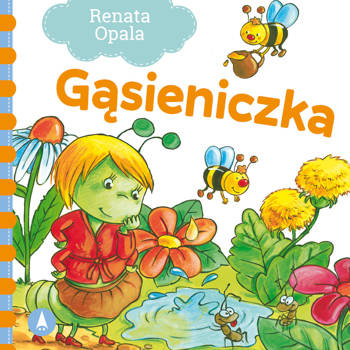 Gąsieniczka, Renata Opala