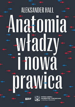 Anatomia władzy i nowa prawica, Aleksander Hall