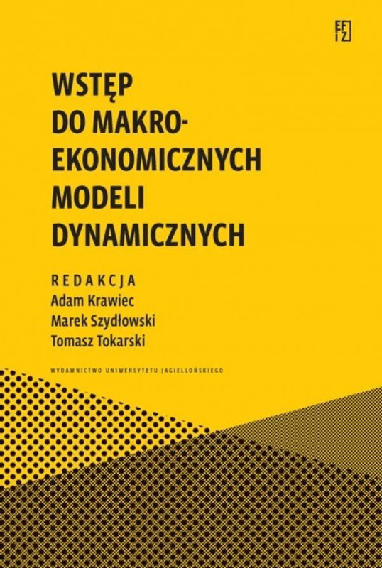 Wstęp do makroekonomicznych modeli dynamicznych, praca zbiorowa