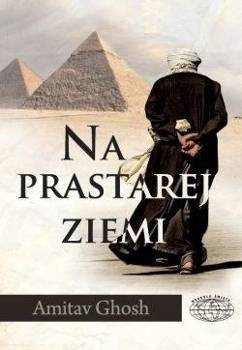 Na prastarej ziemi, Amitav Ghosh