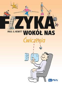 Fizyka wokół nas. Ćwiczenia, Paul G. Hewitt