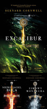 Excalibur + Nieprzyjaciel Boga + Zimowy monarcha, Bernard Cornwell
