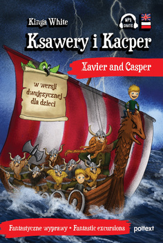 Ksawery i Kacper. Xavier and Casper, Kinga White