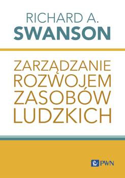 Zarządzanie rozwojem zasobów ludzkich, Richard A. Swanson