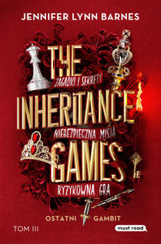 Ostatni gambit. The Inheritance Games. Tom 3, Jennifer Lynn Barnes