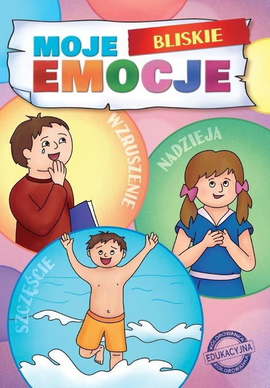 Moje Bliskie Emocje. Moje Emocje, Agnieszka Delakowicz-borek