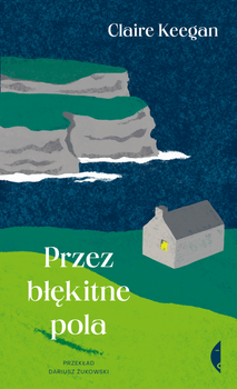 Przez błękitne pola, Claire Keegan