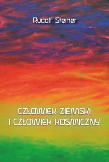 Człowiek ziemski i człowiek kosmiczny, Rudolf Steiner