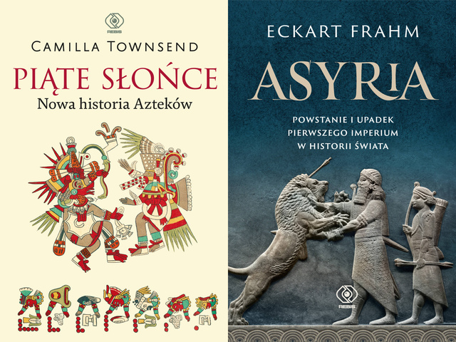 Piąte Słońce. Nowa historia Azteków + Asyria. Powstanie i upadek