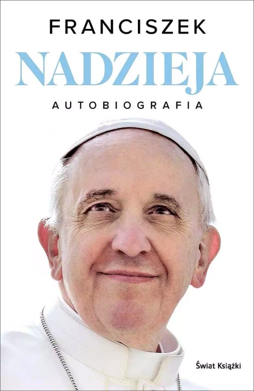 Nadzieja. Autobiografia, Papież Franciszek