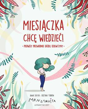 Miesiączka. Chcę wiedzieć!, Anna Salvia