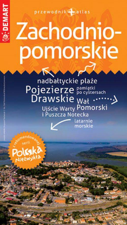 Zachodniopomorskie. Przewodnik Polska Niezwykła, Opracowanie Zbiorowe