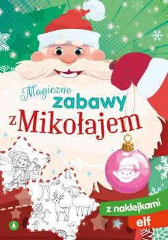 Magiczne zabawy z Mikołajem. Elf, Sabina Grabias