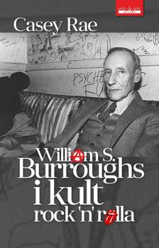 William S. Burroughs i kult RocknRolla, Rae Casey