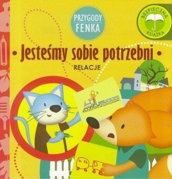 Przygody Fenka. Relacje, Jesteśmy sobie potrzebni - Magdalena Gruca, Ewa Zontek