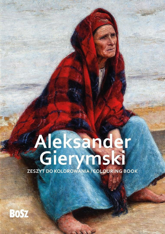 Aleksander Gierymski - zeszyt do kolorowania, Edyta Niemiec-Szywała