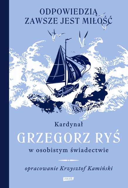 Odpowiedzią zawsze jest miłość, Grzegorz Ryś