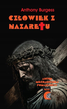 Człowiek z Nazaretu, Anthony Burgess