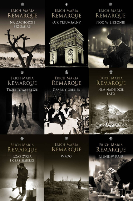 Łuk Triumfalny + Czas życia i czas śmierci + Wróg + Na Zachodzie bez zmian + Trzej towarzysze + Cienie w raju + Noc w Lizbonie + Nim nadejdzie lato + Czarny obelisk, Erich Maria Remarque