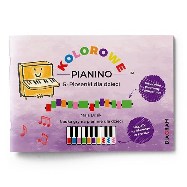 Kolorowe Pianino 5: Piosenki dla dzieci. Nauka gry, Maja Dusik