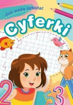 Już woła szkoła! Cyferki Zofia Zabrzewska