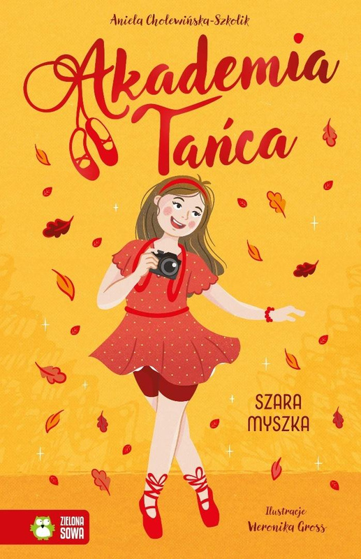 Akademia Tańca. Szara myszka, Aniela Cholewińska-Szkolik