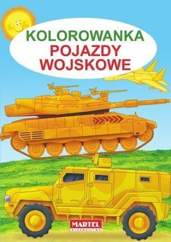 Kolorowanka. Pojazdy wojskowe