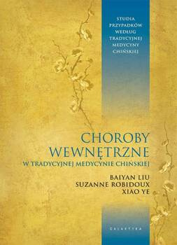 Choroby wewnętrzne w tradycyjnej medycynie chińskiej, Baiyan Liu