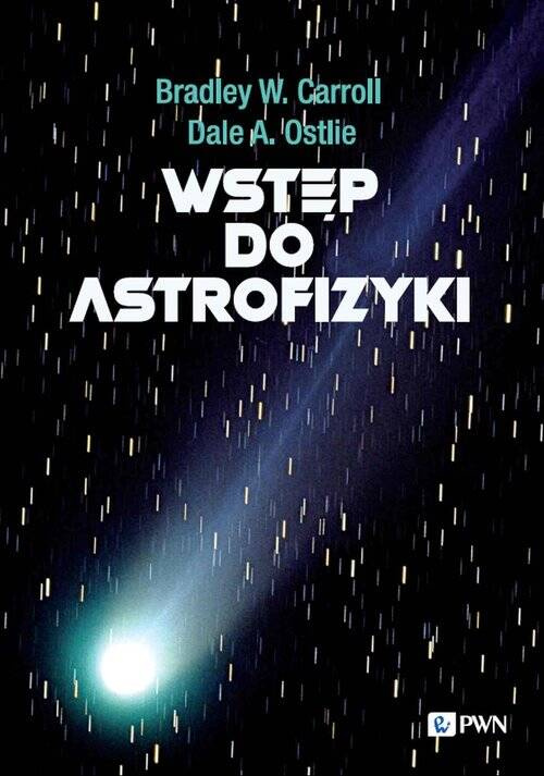 Wstęp do astrofizyki, Carroll Bradley W.