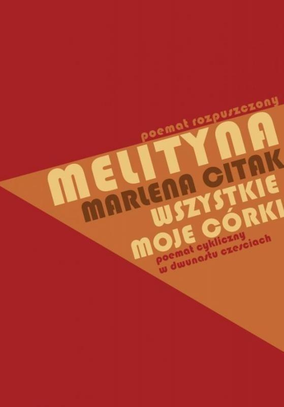 Melityna - poemat rozpuszczony, Marlena Citak