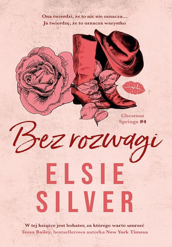 Chestnut Springs T.4 Bez rozwagi, Elsie Silver