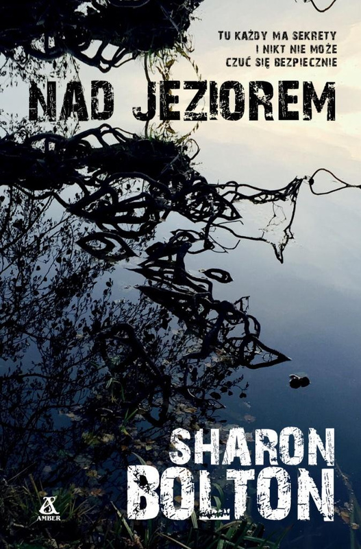 Nad jeziorem, Sharon Bolton