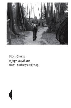 Wyspy odzyskane, Piotr Oleksy