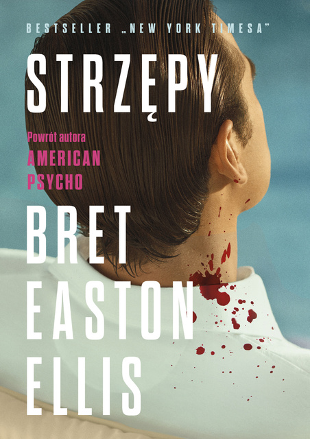 Strzępy, Bret Easton Ellis