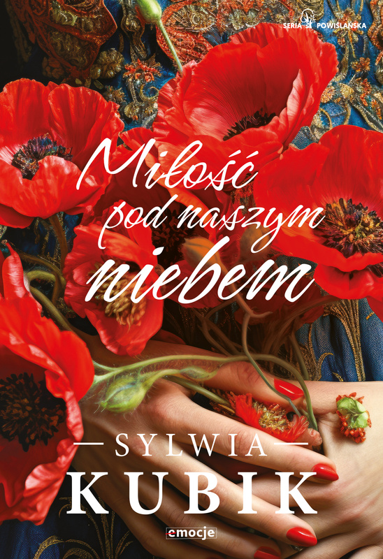 Miłość pod naszym niebem. Seria Powiślańska. Tom 2, Sylwia Kubik